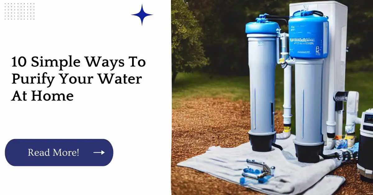 10 Simple Ways To Purify Your Water At Home