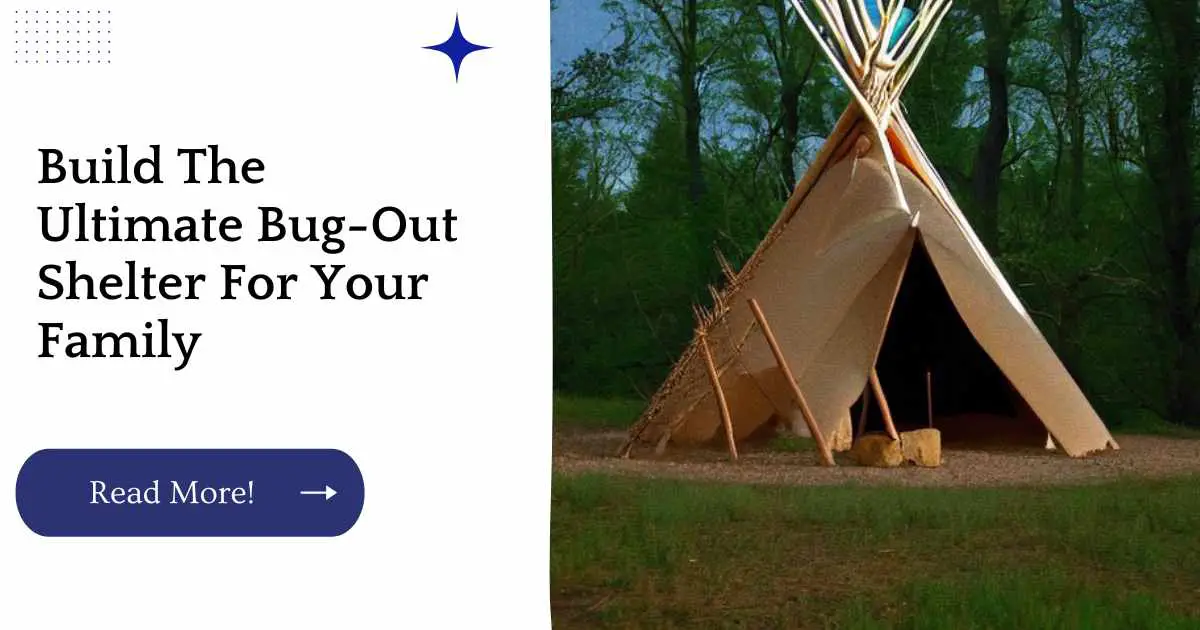 Build The Ultimate Bug-Out Shelter For Your Family