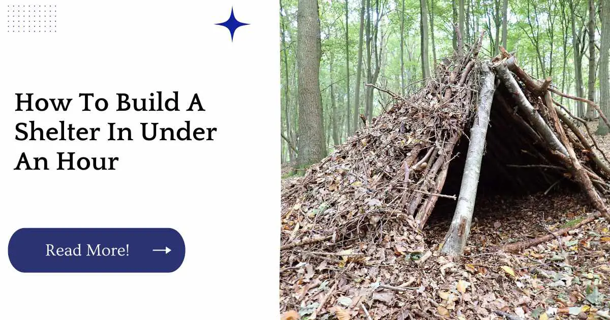 How To Build A Shelter In Under An Hour