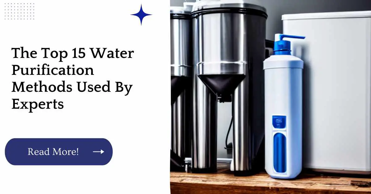 The Top 15 Water Purification Methods Used By Experts