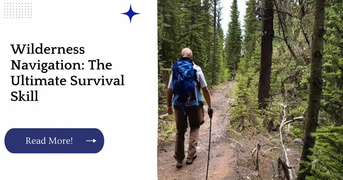 Wilderness Navigation: The Ultimate Survival Skill